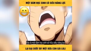 Một đám học sinh có siêu năng lực 1 #reviewanime