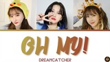 Dreamcatcher -Oh My!- Cover Lyrics