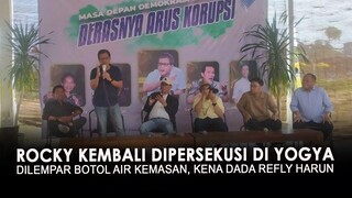 ROCKY KEMBALI DIPERSEKUSI DI YOGYA. DILEMPAR BOTOL AIR KEMASAN, KENA DADA REFLY HARUN