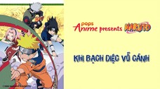 Naruto Tập 167 - Khi Bạch Diệc Vỗ Cánh
