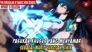 Alur Cerita Film Anime Mahouka Koukou no Rettousei Part 9