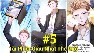 Tập 5: Từ 1 Tỷ Phú Bị Phá Sản Bị Người Đời Khinh Bỉ,Quyết Tâm Trở Thành Tài Phiệt Giàu Nhất Thế Giới