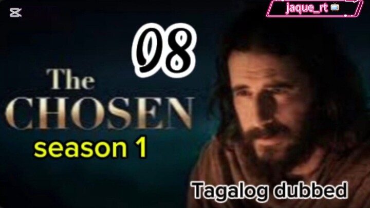 Title: The Chosen | Tagalog dubbed | episode 8 | The Last episode