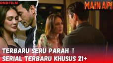 SERU PARAH !! MAIN API (2024) - SERIES TERBAIK AKHIR TAHUN