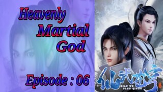 {Eps ~ 06} Heavenly Martial God "Xian Wu Cang Qiong" Sub Indo