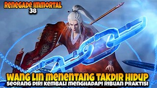 Dewa Kematian Wang Lin Melawan Ribuan Praktisi ‼️ - ALUR CERITA RENEGADE IMMORTAL 38