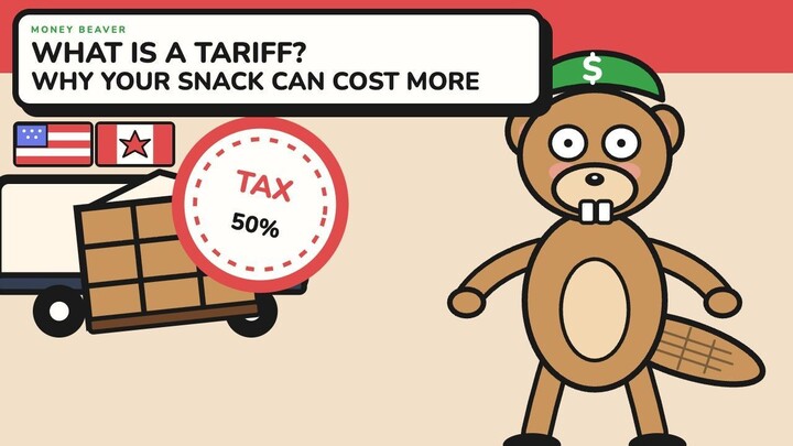 What Is a Tariff? Why Your Snack Can Cost More