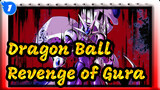 Dragon Ball| Revenge of Gura_1