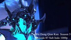Wu Dong Qian Kun Season 3 Episode 07 Sub Indo 1080p
