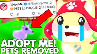 😢HURRY! ADOPT ME REMOVING THESE PETS IN 24 HOURS!😭👋(PLAYERS SAD) NEW UPDATE! ROBLOX