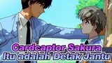 Cardcaptor Sakura
Itu adalah Detak Jantung