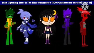 Zach Lightning Error 3: The Next Generation (800 Punishments Version) [Part 16]