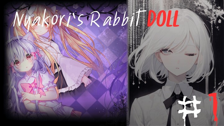 Nyakori's Rabbit Doll :  ตอนที่1 ความน่ารักมันบังตา