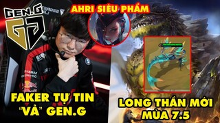 Update LMHT: Faker tự tin đánh bại GEN.G, Lộ diện Long Thần mới ĐTCL mùa 7.5, Skin Ahri Siêu Phẩm