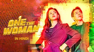 One The Woman (2021) - Episode 7 | K-Drama | Korean Drama In Hindi Dubbed |