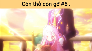 Còn thở còn gỡ p6