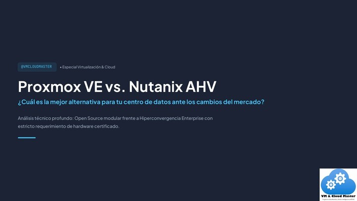 Proxmox vs Nutanix AHV Cuál es la MEJOR Alternativa a VMware en 2026