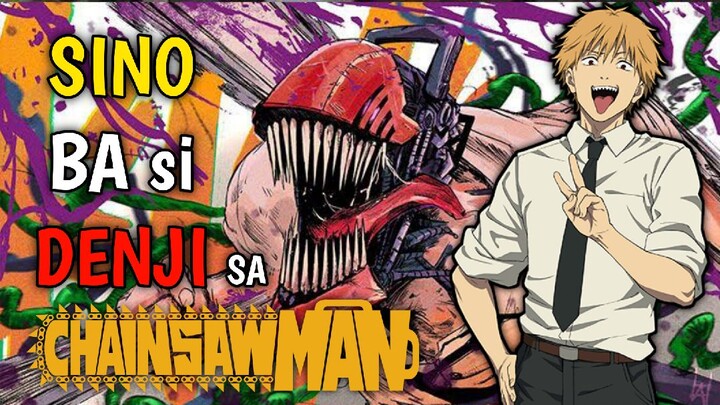 KILALANIN NATIN SI DENJI SA CHAINSAW MAN