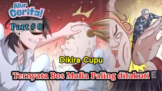 Dikira Cupu Ternyata Suhu - Alur Cerita Bos Mafia Part # 8