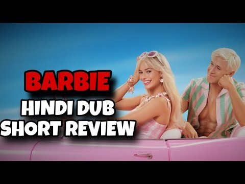 Barbie 2023 New Hindi Dubbed Movie Review | List Available On Youtube | Fantasy Comedy