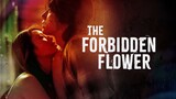 The Forbidden Flower 🌺 See it F1rst on Iwan