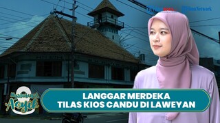 🔴NGABUBURIT ASYIK: Napak Tilas ke Langgar Merdeka Laweyan Solo, yang Dulunya Kios Candu