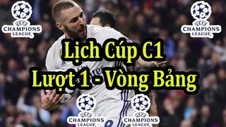 Lịch Thi Đấu Cúp C1 Châu Âu Lượt 1 Vòng Bảng - UEFA Champions League Group Stage Matchday 1