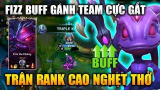 [LMHT Tốc Chiến] Fizz Được Buff Gánh Team Rank Thách Đấu Nghẹt Thở