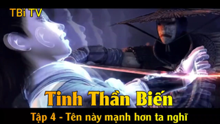 Tinh Thần Biến Tập 4 - Tên này mạnh hơn ta nghĩ