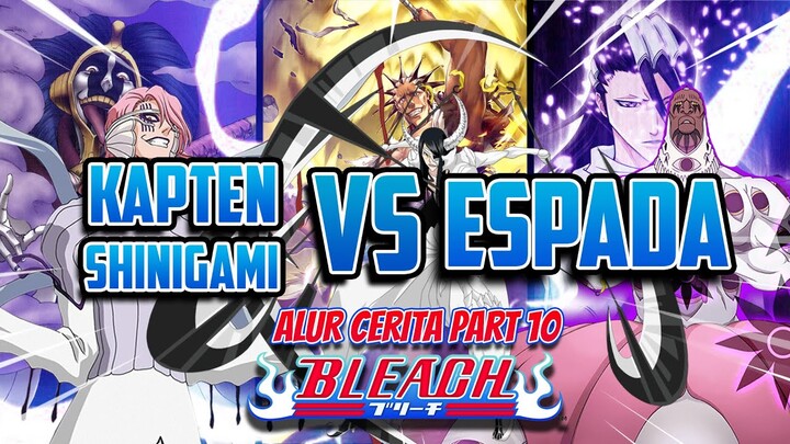 Duel Kapten Shinigami vs Espada di Hueco Mundo | Alur Cerita Anime Bleach Part 10
