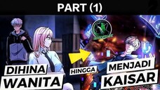 PART (1), Alur Cerita Pemburu OverPower !!!DIHINA OLEH WANITA HINGGA JADI KAISAR