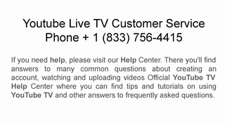 Youtube Live TV Customer Service Phone + 1 (833) 756-4415