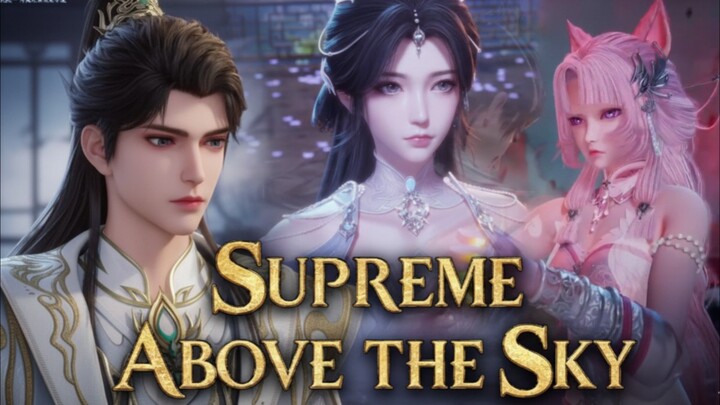 SUPREME ABOVE THE SKY | Episode 33 | Sub Indonesia