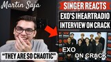 Singer Reacts exo’s iheartradio interview on crack | Martin Saja