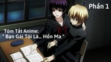 " Bạn Gái Tôi là... Hồn Ma " | Phần 1 | Tasogare Otome x Amnesia | Tóm Tắt Anime | Review Anime