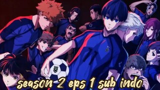 blue lock season 2 eps 1sub indo