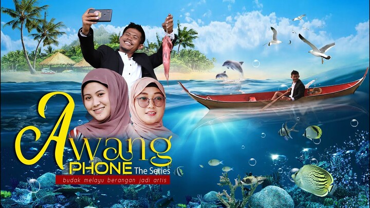 Awang Phone The Series - Episode #1