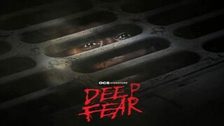 Deep Fear 2022 horror