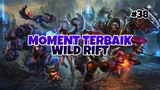 Moment Tebaik #38 | League Of Legends : Wild Rift Indonesia