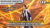 TEKNIK MERAMPAS KEKUATAN FONDASI WANG LIN TERLALU BRUTAL !! - SPOILER RENEGADE IMMORTAL EPS 7