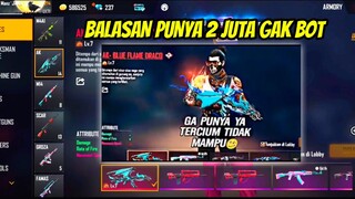 BALASAN PUNYA 2 JUTA GAK BOT ?