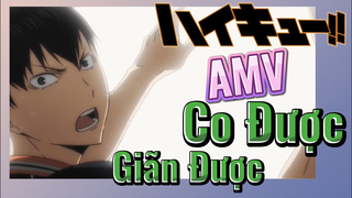 [Haikyu!!] AMV | Co Được Giãn Được