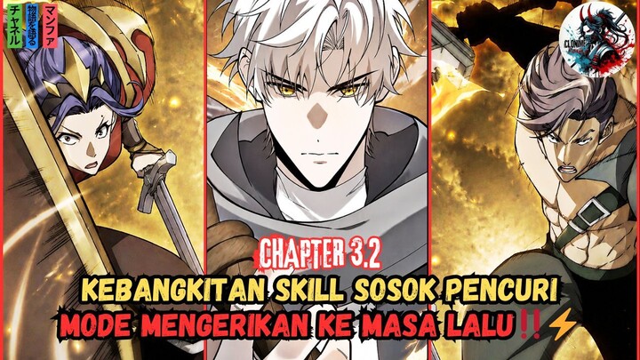 KEBANGKITAN DI MASA LALU MENJADI THIEF MODE HELL‼️🔥⚡[RECAP MANHUA CH 3.2]