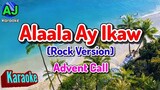 ALAALA AY IKAW ( Rock Version ) Memories of our dreams -  Advent Call | KARAOKE HD