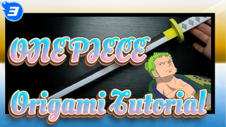 ONE PIECE|Origami master in Yotube teach you to make Zoro ‘s White Sword!_3