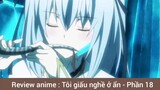 Review anime : Tôi giấu nghề ở ẩn - Phần 18