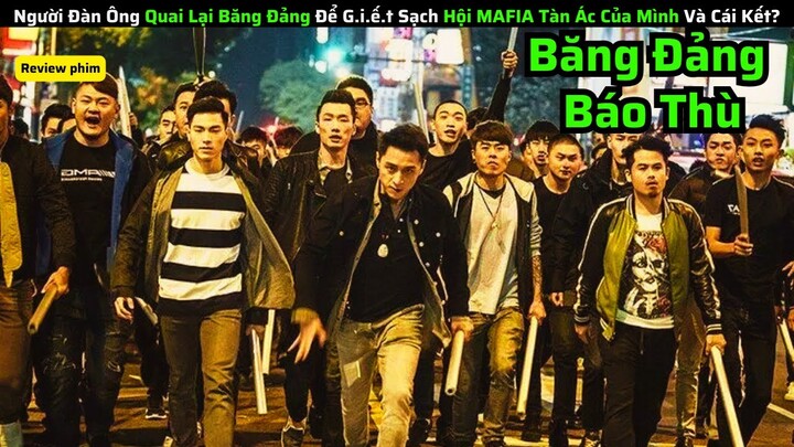 Tóm Tắt Phim: Người Đàn Ông Quay Lại Băng Đảng Để Tiễn Sạch Hội MAFIA Tàn Ác Của Mình || review phim