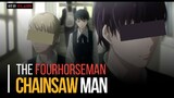 EMPAT PENUNGGANG KUDA AKHIR ZAMAN DI CHAINSAW MAN | The Fourhorseman