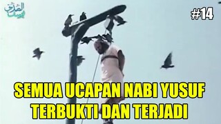 SEMUA PERKATAAN NABI YUSUF TERBUKTI DAN TERJADI - ALUR FILM NABI YUSUF #14