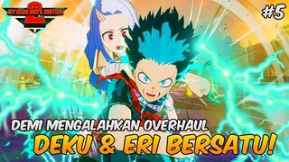 Deku & Eri Bersatu Untuk Mengalahkan OVERHAUL! - My Hero One's Justice 2 Indonesia #5